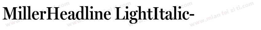 MillerHeadline LightItalic字体转换